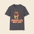 Frenchie Life. Best Life. T-Shirt
