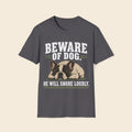 Beware Of Dog He Will Snore Loudly T-Shirt