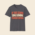 If You Know, You Know. Frenchie Edition T-Shirt