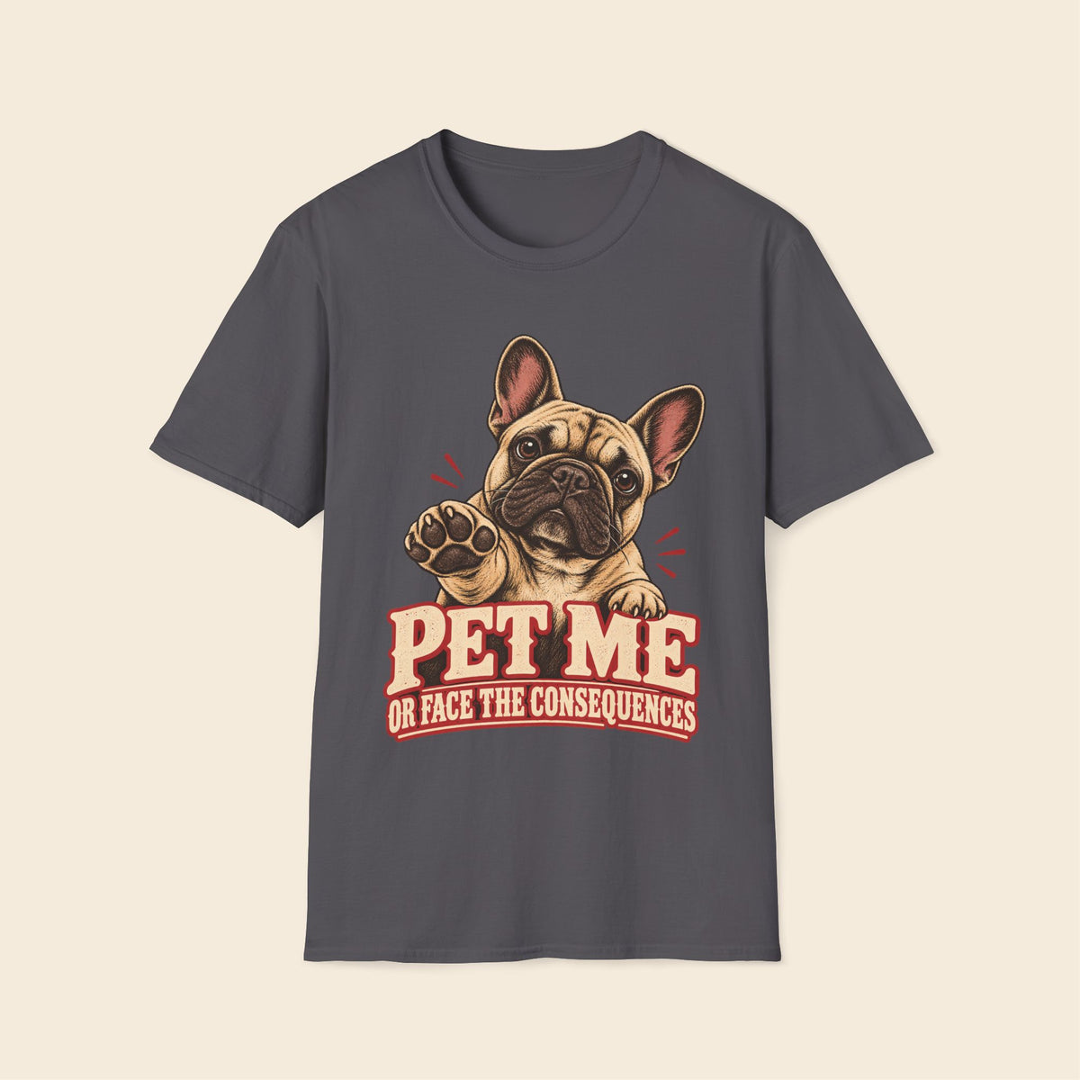 Pet Me Or Face The Consequences T-Shirt