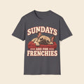 Sundays Are For Frenchies T-Shirt