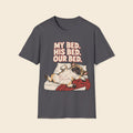 Frenchie My bed, His Bed, Our bed T-Shirt