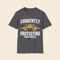 Currently Protesting This Walk T-Shirt