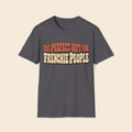 The Perfect Gift For Frenchie People Funny T-Shirt