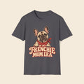 In My Frenchie Mom Era T-Shirt