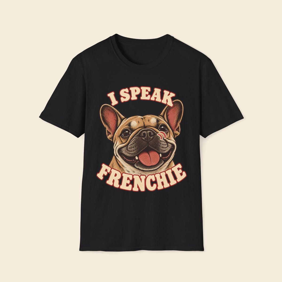 I Speak Frenchie T-Shirt