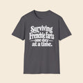 Surviving Frenchie farts, one day at a time. T-Shirt
