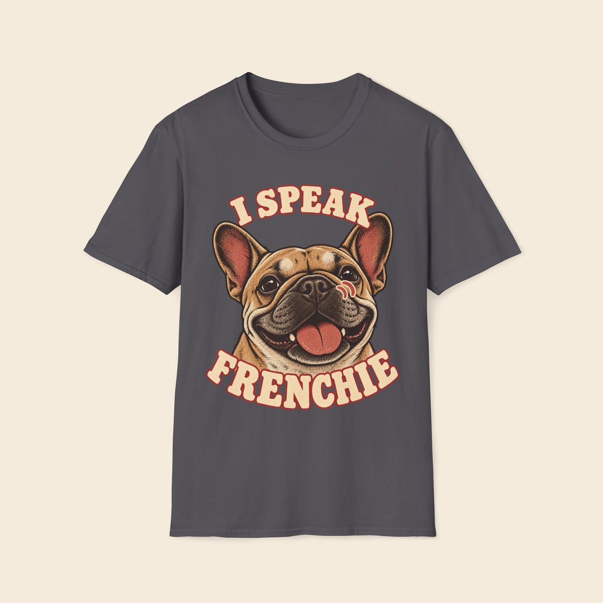 I Speak Frenchie T-Shirt