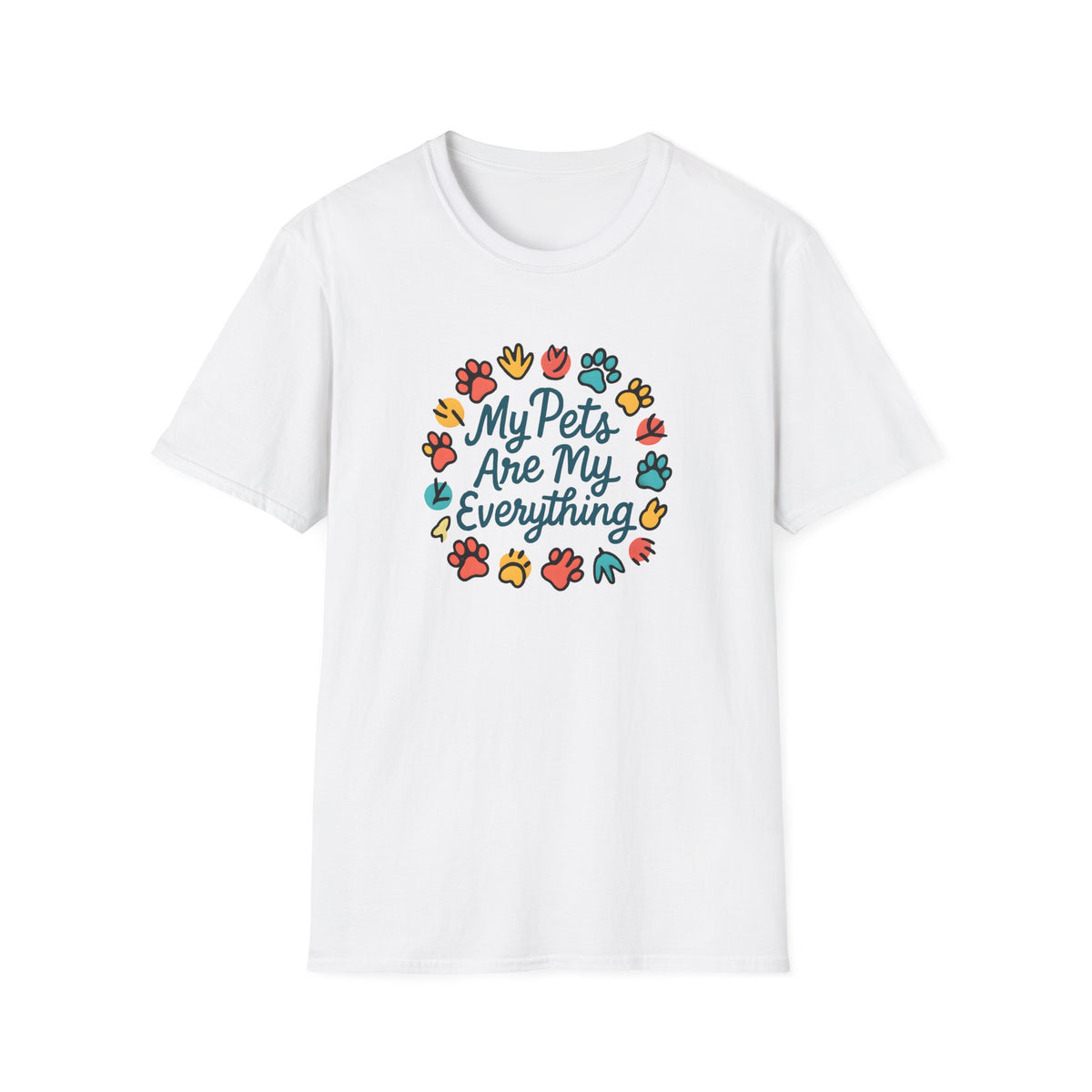 My Pets Are Everything T-Shirt