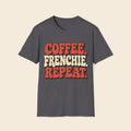 Coffee. Frenchie. Repeat. T-Shirt