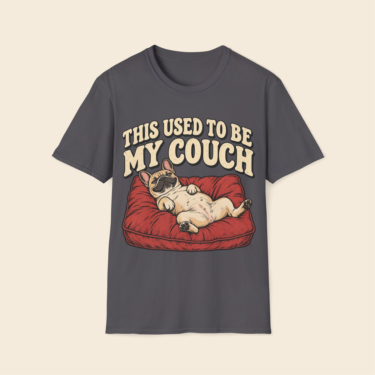 Frenchie This Used To Be My Couch T-Shirt