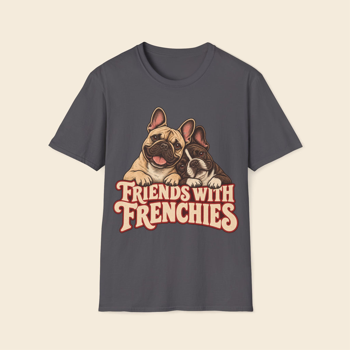Friends With Frenchies T-Shirt