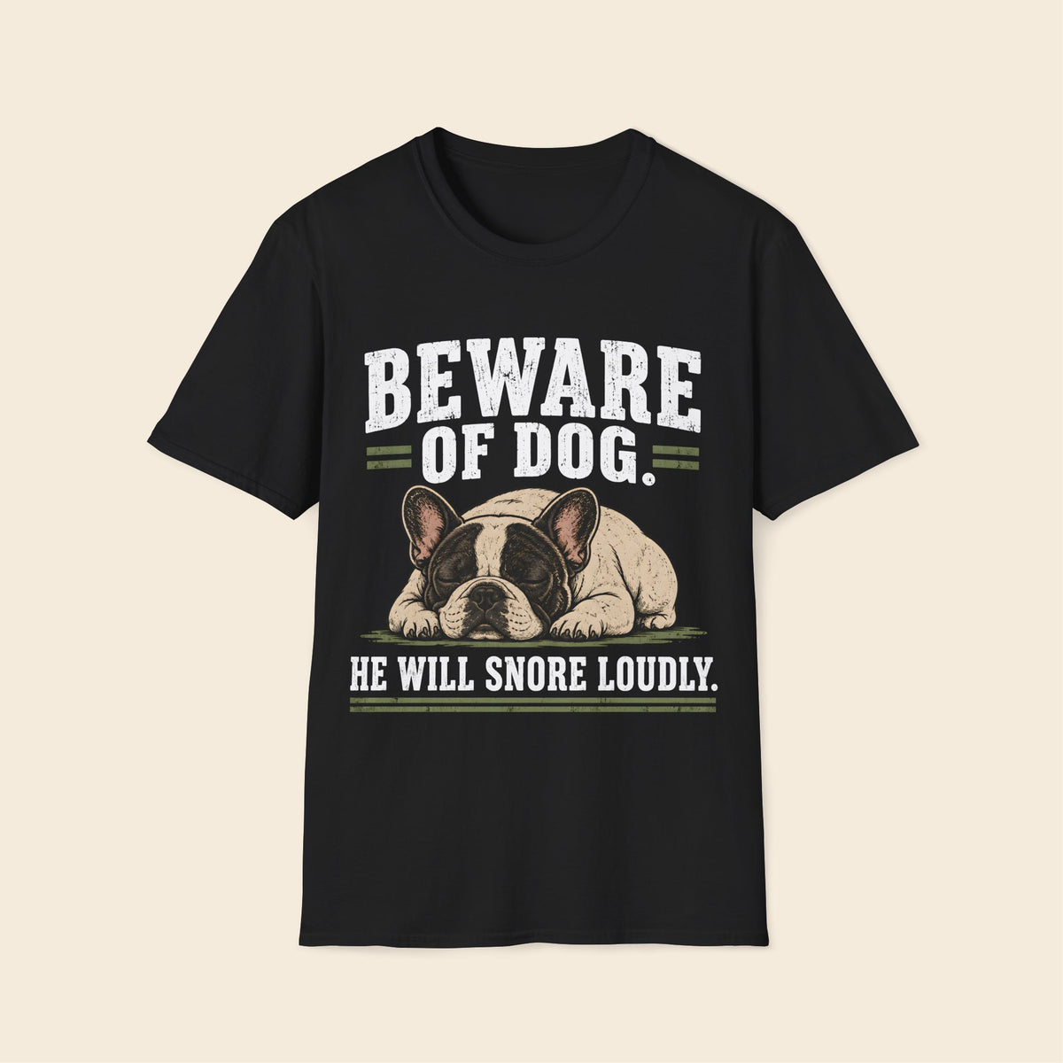 Beware Of Dog He Will Snore Loudly T-Shirt