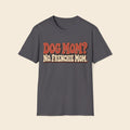 Dog Mom? No. Frenchie Mom. T-Shirt